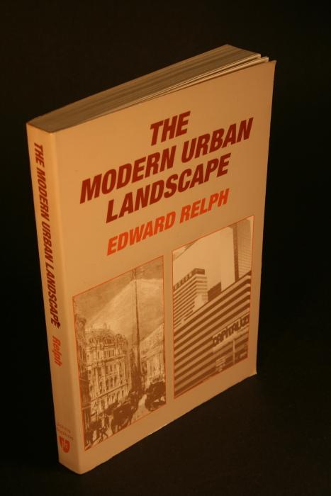 The modern urban landscape. - Relph, Edward, 1944-