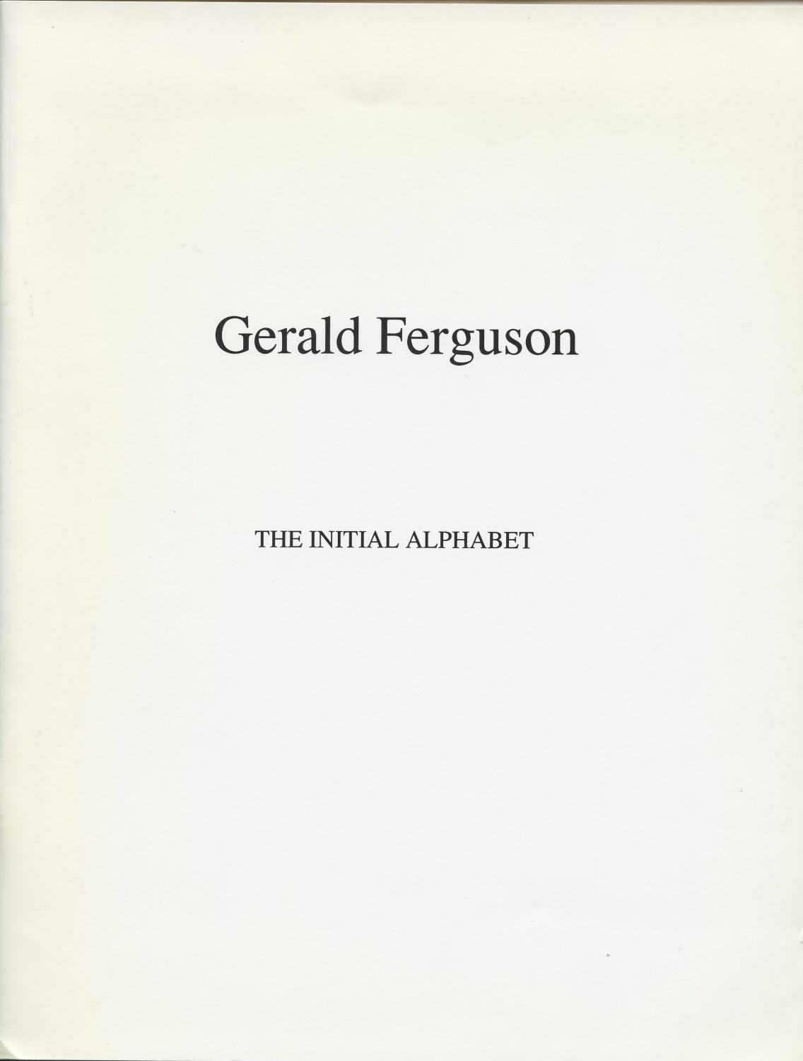 Gerald Ferguson: The Initial Alphabet - DUFOUR, Gary; FERGUSON, Gerald