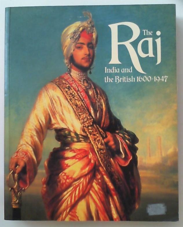The Raj: India and the British 1600-1947 - Bayly, C. A.