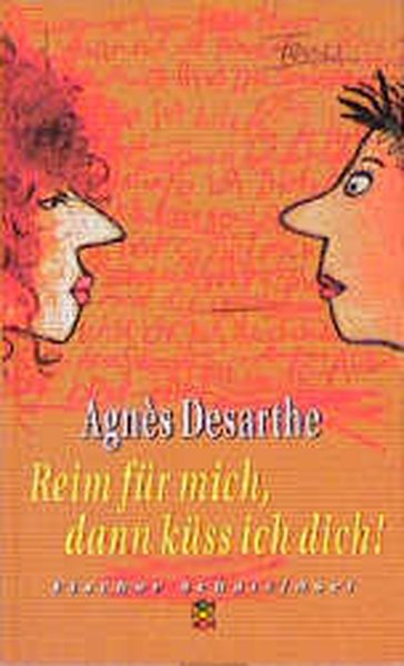 Reim für mich, dann küss ich dich - Desarthe, Agnes