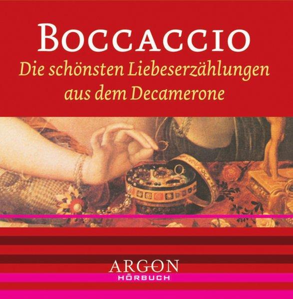 Die schönsten Liebeserzählungen aus dem Decamerone [Tonträger] Gesamttitel: Argon-Hörbuch - Boccaccio, Giovanni