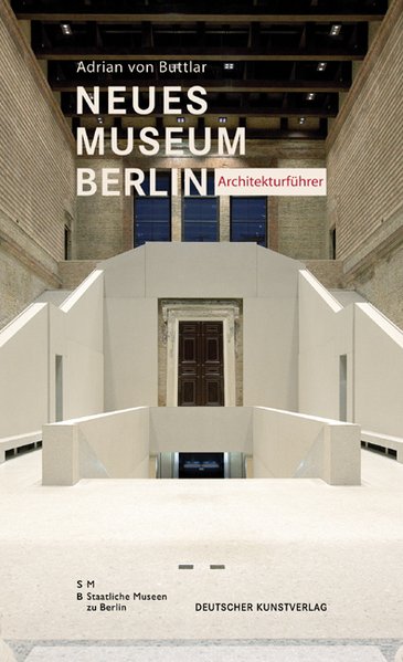 Neues Museum Berlin. Architekturführer - von Buttlar, Adrian