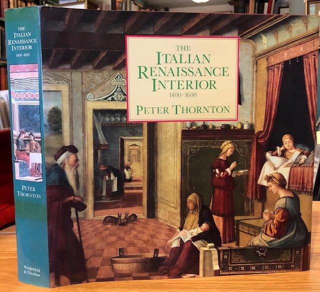 The Italian Renaissance Interior 1400 - 1600 - Thornton, Peter