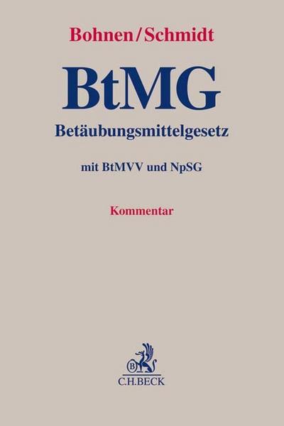 BtMG : Betäubungsmittelgesetz mit BtMVV und NpSG - Wolfgang Bohnen