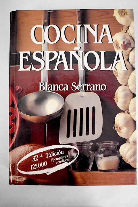 Cocina española - Serrano, Blanca