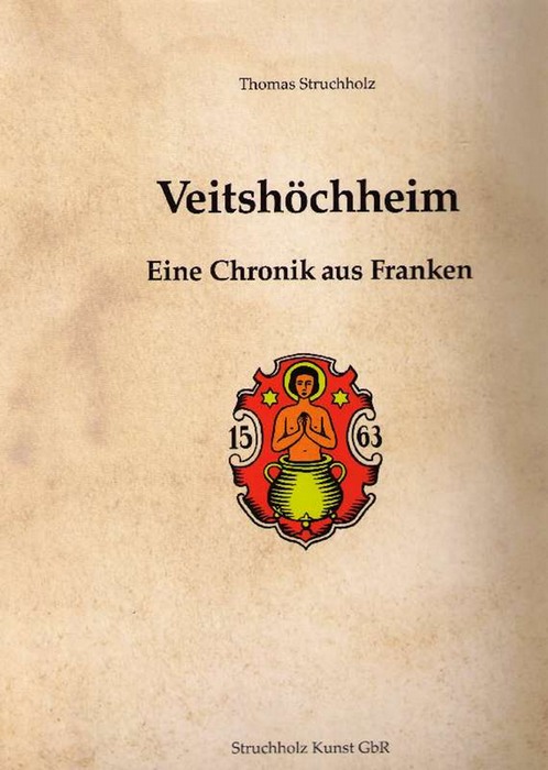 Veitshöchheim. Eine Chronik aus Franken. - Struchholz, Thomas