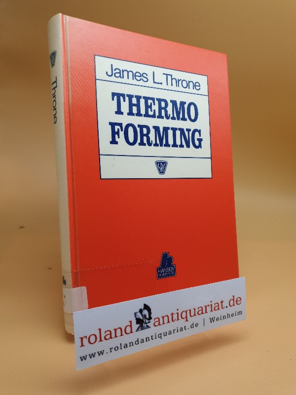 Thermoforming - Throne, James L.