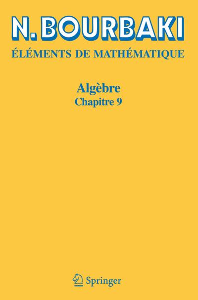 Algebre: Chapitre 9 (Elements de Mathematique) (French Edition) : Chapitre 9 - N. Bourbaki
