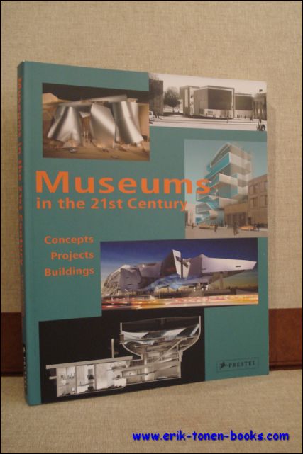 MUSEUM IN THE 21ST CENTURY. CONCEPTS PROJECTS BUILDINGS, - N/A;