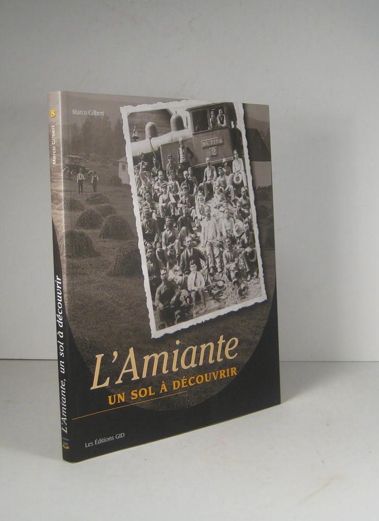 L'Amiante, un sol à découvrir - Gilbert, Marco