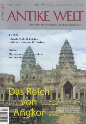 Antike Welt Heft 5 / 2006 : Das Reich von Angkor. Zeitschrift für Archäologie und Kulturgeschichte. - Nünnerich-Asmus, Annette (Chefredaktion)