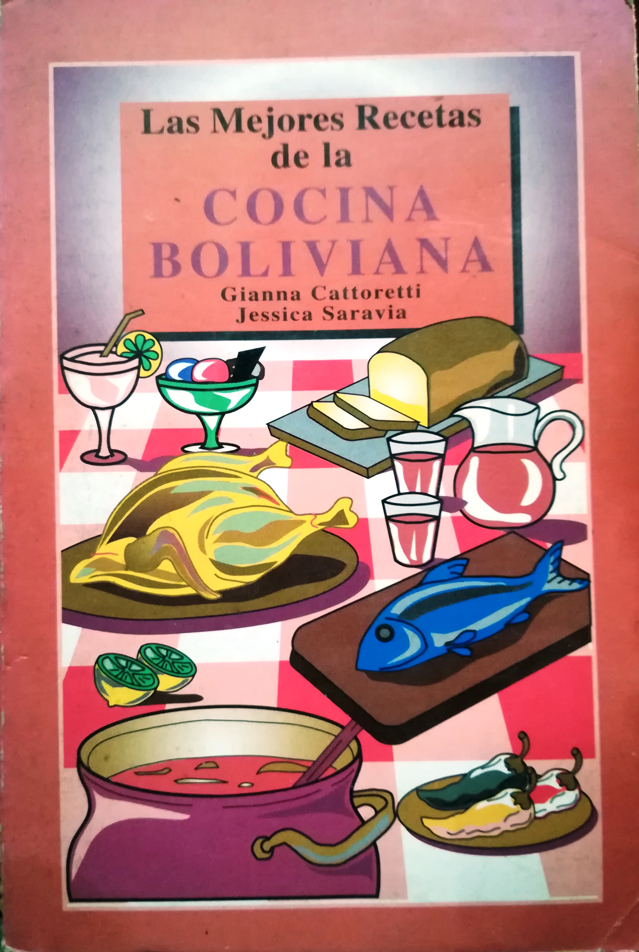 Las mejores recetas de la cocina boliviana by Cattoretti, Gianna - Saravia,  Jessica: Bien Encuadernación de tapa blanda (1997) 1ª Edición | Librería  Monte Sarmiento