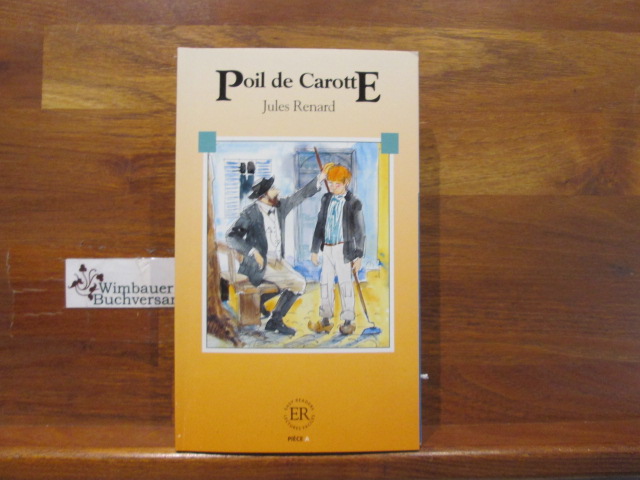 Poil de carotte : pièce en 1 acte. Easy readers ; 51 : A - Renard, Jules