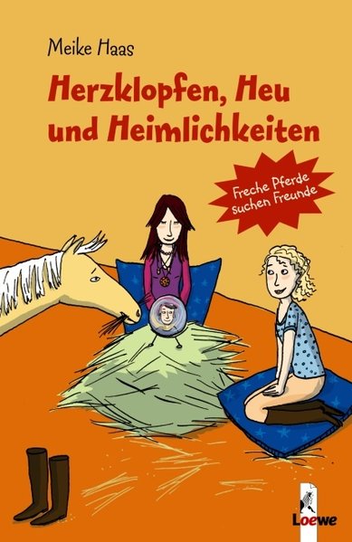 Herzklopfen, Heu und Heimlichkeiten - Haas, Meike