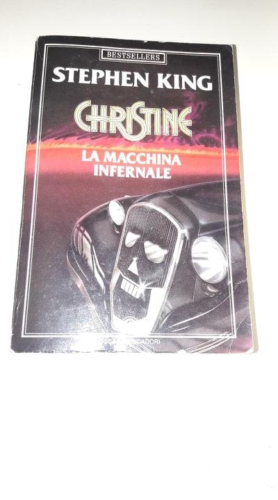 Christine La macchina infernale - Stephen King