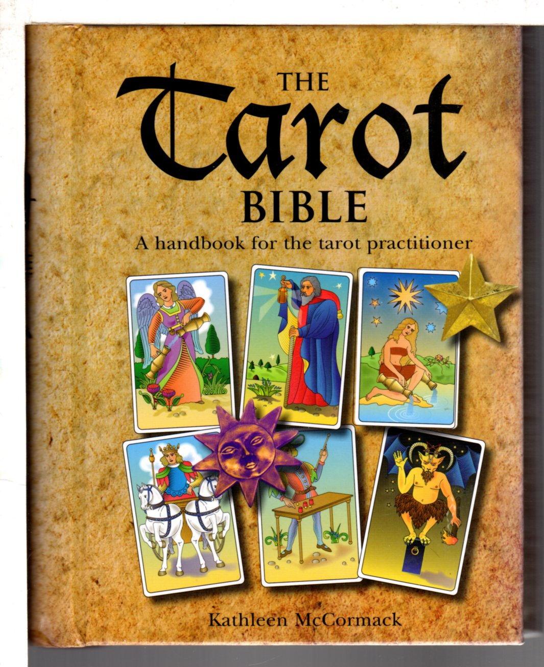 THE TAROT BIBLE. - McCormack, Kathleen.