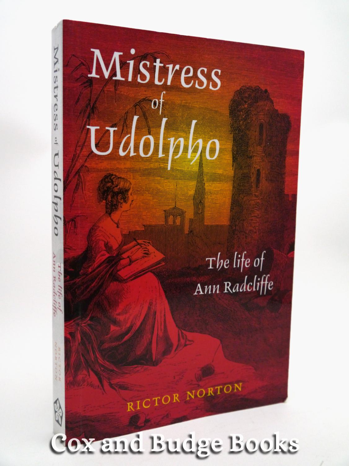 Mistress of Udolpho, The Life of Ann Radcliffe - Rictor Norton