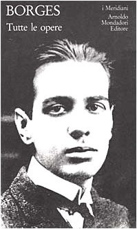 Tutte Le Opere - Jorge L Borges - JORGE L BORGES