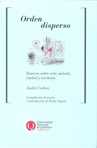 Orden Disperso - Andre Corboz - AndrŽ Corboz