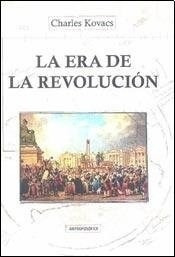 La Era De La Revolucion - Charles Kovacs - Charles Kovacs