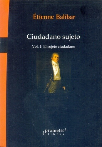 Ciudadano Sujeto - Etienne Balibar - Etienne Balibar