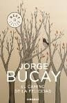 El Camino De La Felicidad - Bucay, Jorge - BUCAY, JORGE