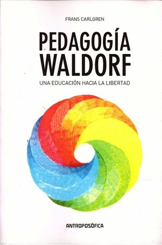Pedagogia Waldorf - Frans Carlgren - Frans Carlgren