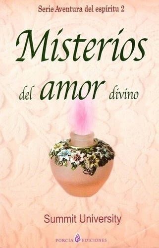 Misterios Del Amor Divino - University, Summit - University, Summit