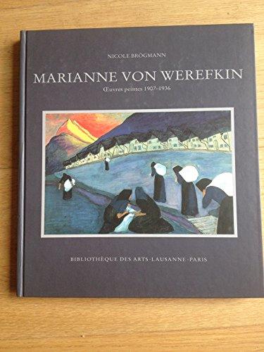 Marianne Von Werefkin: Oeuvres Peintes 1900-1936 (Maitres d'hier et d'aujourd'hui) - Brogmann, Nicole