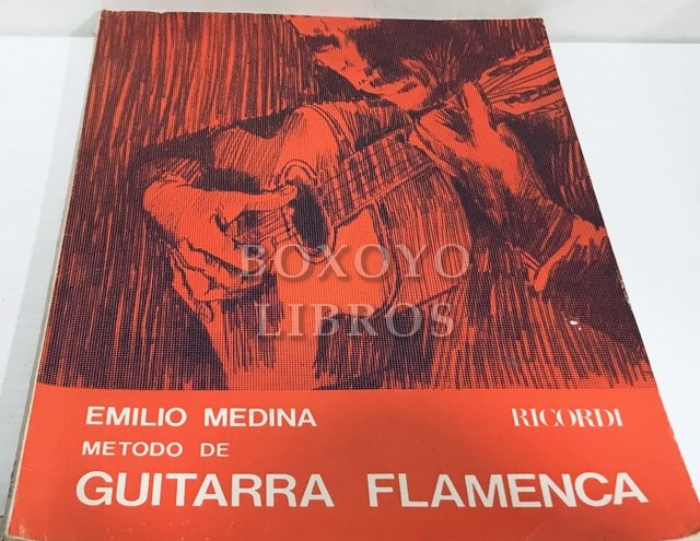 Método de guitarra flamenca. Sus antecedentes, su escuela, su aprendizaje.  Contien la clave del rasgueo escrito y diez obras completas del género by  MEDINA, Emilio: (1958) | Boxoyo Libros S.L.