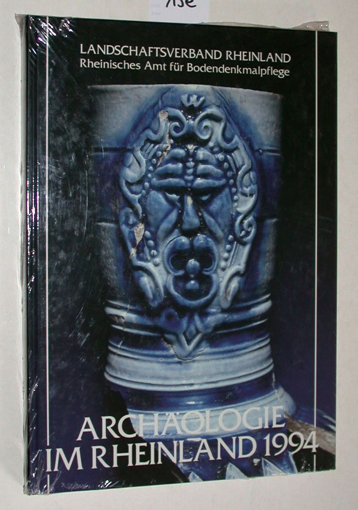 Archäologie im Rheinland 1994. - Lanschaftsverband Rheinland - Rheinisches Amt für Bodendenkmalpflege