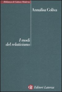 I modi del relativismo - Coliva Annalisa