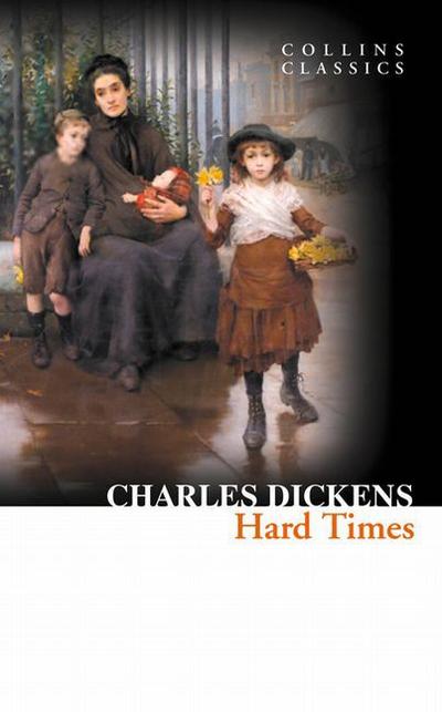 Hard Times (Collins Classics) - C. Dickens