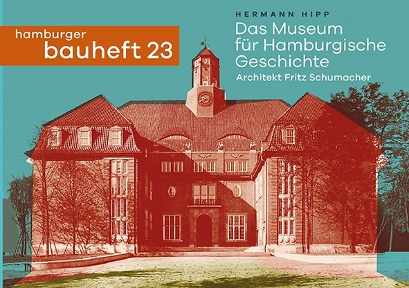 Das Museum für Hamburgische Geschichte. Architekt Fritz Schumacher. - Hipp, Hermann.