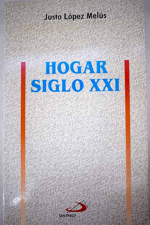 Hogar siglo XXI - López Melús, Justo