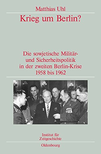 Krieg Um Berlin? (Quellen Und Darstellungen Zur Zeitgeschichte) (German Edition) by Uhl, Matthias [Hardcover ] - Uhl, Matthias