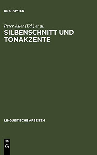Silbenschnitt und Tonakzente (Linguistische Arbeiten) (German Edition) [Hardcover ] - Auer, Peter / Spiekermann, Helmut / Gilles, Peter