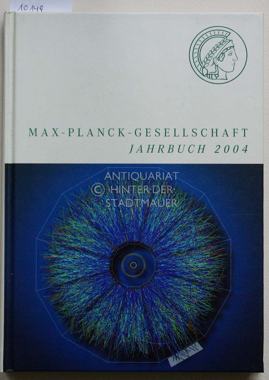 Max-Planck-Gesellschaft Jahrbuch 2004. - Unknown