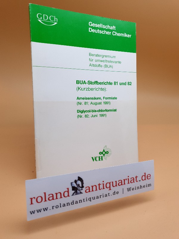 Ameisensäure, Formiate : (August 1991) Diglycol-bis-chlorformiat : (Juni 1991). Hrsg. vom Beratergremium für Umweltrelevante Altstoffe (BUA) der Gesellschaft Deutscher Chemiker / Gesellschaft Deutscher Chemiker. Beratergremium für Umweltrelevante Altstoffe: BUA-Stoffbericht ; Nr. 81/82 : Kurzberichte