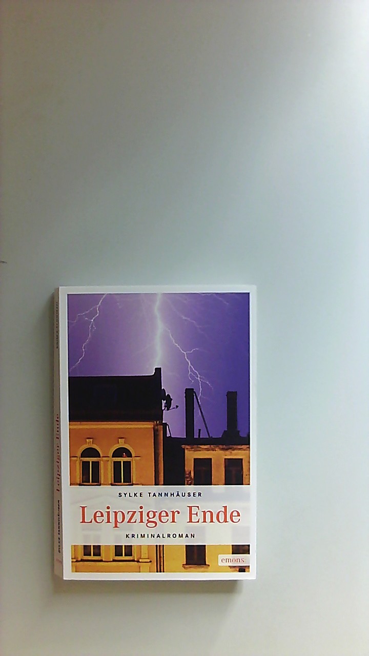 Leipziger Ende : Kriminalroman. Emons: Kriminalroman - Tannhäuser, Sylke