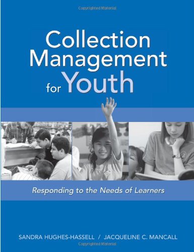 Collection Management for Youth: Responding to the Needs of Learners by Sandra Hughes-Hassell, Jacqueline C. Mancall [Paperback ] - Sandra Hughes-Hassell