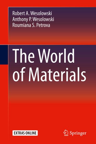 The World of Materials - Robert A. Wesolowski