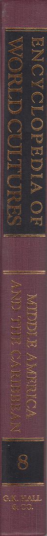 Encyclopedia of World Cultures. Volume VIII: Middle America and the Caribbean - James W. Dow [Editor]