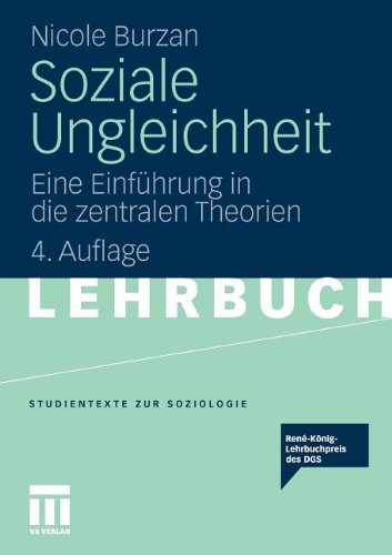 Soziale Ungleichheit: Eine EinfÃ¼hrung in die zentralen Theorien (Studientexte zur Soziologie) (German Edition) by Burzan, Nicole [Paperback ] - Burzan, Nicole