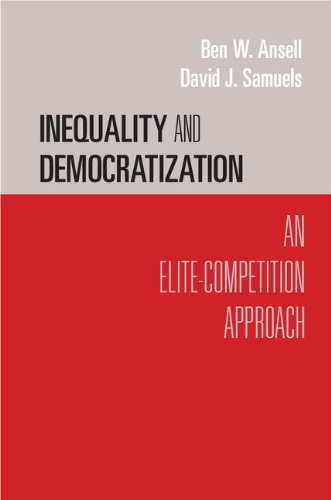 Inequality and Democratization: An Elite-Competition Approach (Cambridge Studies in Comparative Politics) [Soft Cover ] - Ansell, Ben W.