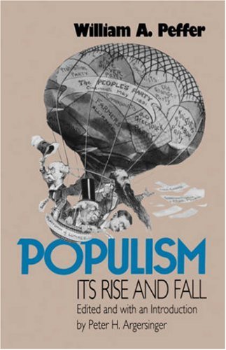 Populism, Its Rise and Fall [Soft Cover ] - Peffer, William A.