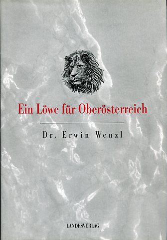 Ein Löwe für Oberösterreich. - Wenzl, Erwin