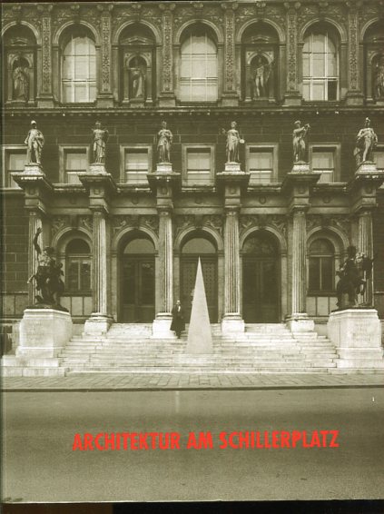 Architektur Schillerplatz. Anläßßlich der Ausstellung 