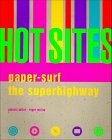 Hot Sites. Paper-surf the Super Highway. - Walton, Roger