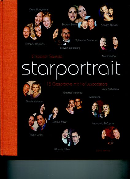 Starportrait. 15 Gespräche mit Hollywoodstars u.a. mit Bullock, Clooney, DiCaprio, Madonna. - Sereda, Elisabeth